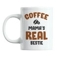 thumbnail image 1 of Mama's Real Bestie Coffee & Tea Mug for a Caffeine Lover Mom (11oz), 1 of 6