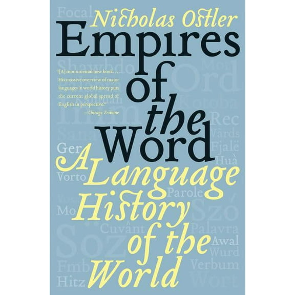 Empires of the Word: A Language History of the World, (Paperback)