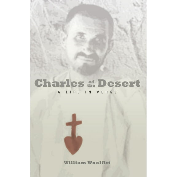 Paraclete Poetry: Charles of the Desert : A Life in Verse (Paperback)