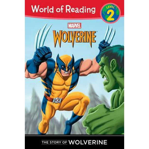 Pre-Owned The Story of Wolverine Level 2 (World of Reading) (Paperback) 1423170814 9781423170815