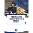 thumbnail image 1 of Régimen de Incorporación Fiscal. Personas Físicas Tax Editores Unidos 9786076296028, 1 of 2