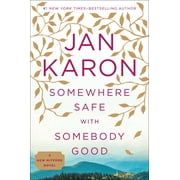 Somewhere Safe with Somebody Good (Hardcover) by Jan Karon