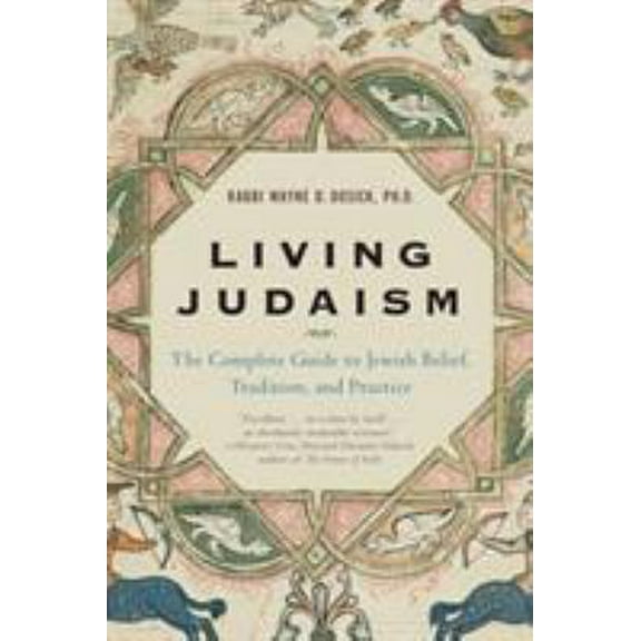 Pre-Owned Living Judaism: The Complete Guide to Jewish Belief, Tradition, and Practice (Paperback) 0060621796 9780060621797