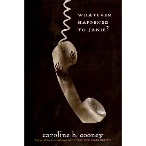 Pre-Owned Whatever Happened to Janie? (Paperback 9780385742399) by Caroline B Cooney