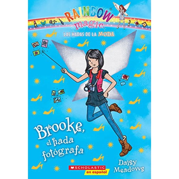 Pre-Owned Las Hadas de la Moda #6: Brooke, el hada fotgrafa (Brooke the Photographer Fairy) (6) (Spanish Edition), 9780545723558, 0545723558, Paperback, Translation edition