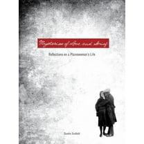 Judith Keeling Book Mysteries of Love and Grief: Reflections on a Plainswoman's Life, (Hardcover)