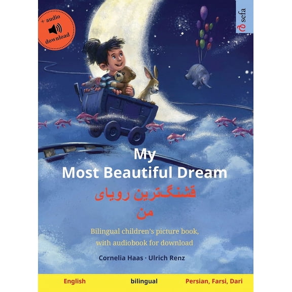 Sefa Picture Books in Two Languages My Most Beautiful Dream - قشنگ]ترین &amp, (Hardcover)