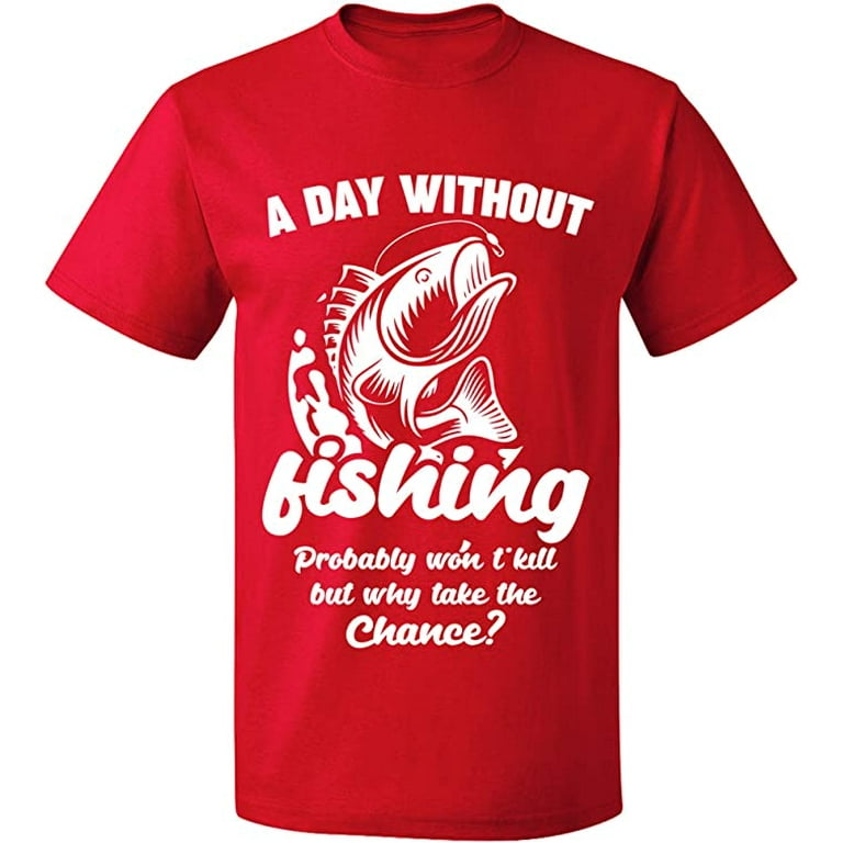 OXI T-Shirt - A Day Without Fishing, Basic Casual T-Shirt for Men's and  Women Fleece T-Shirt Short Sleeve - Red Small 