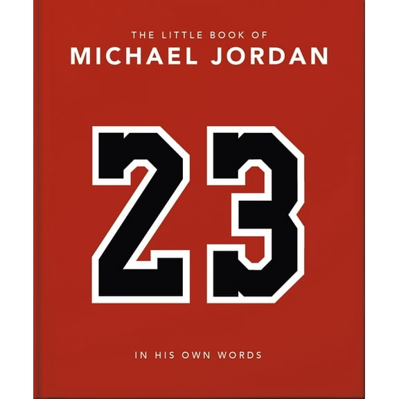 The Little Book of Michael Jordan: In His Own Words, (Hardcover)