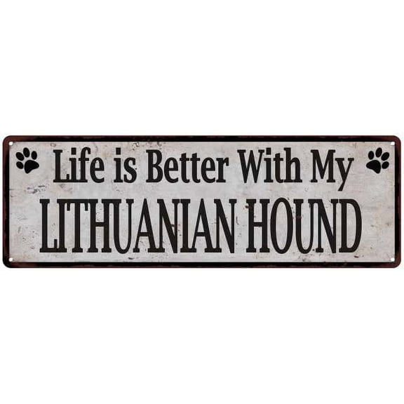 Life is Better with My LITHUANIAN HOUND Rustic Dog Sign 8x24 Sign 108240060297