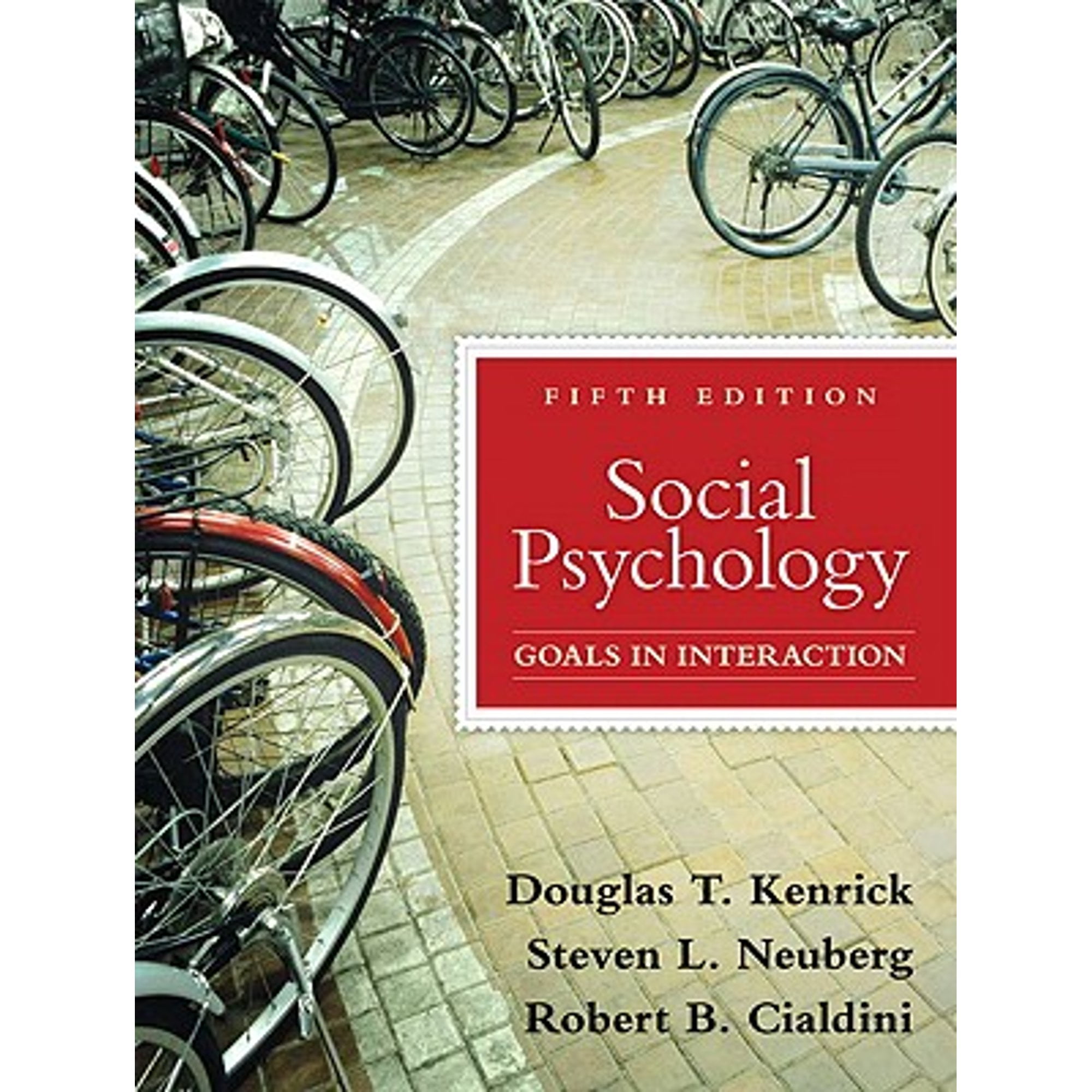 Social Psychology: Goals in Interaction (Pre-Owned Hardcover 9780205698073)  by Douglas T Kenrick, Steven L Neuberg, Robert B Cialdini