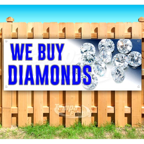 We Buy Diamonds 13 oz Vinyl Banner With Metal Grommets