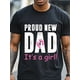 thumbnail image 1 of Proud New Dad It's A Girl T-shirt T-Shirts For Men Black Crew Neck Casual T-Shirt Cotton Soft Funny Graphic T-Shirt Gym-Friendly Moisture-Wicking Breathable Weekend Running Dad Shirts Tee For Adult,, 1 of 6
