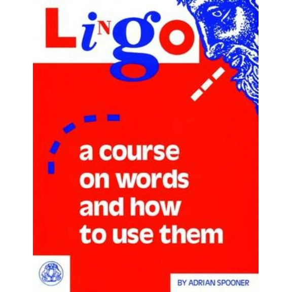 Greek & Latin Language Lingo: A Course on Words and How to Use Them, (Paperback)