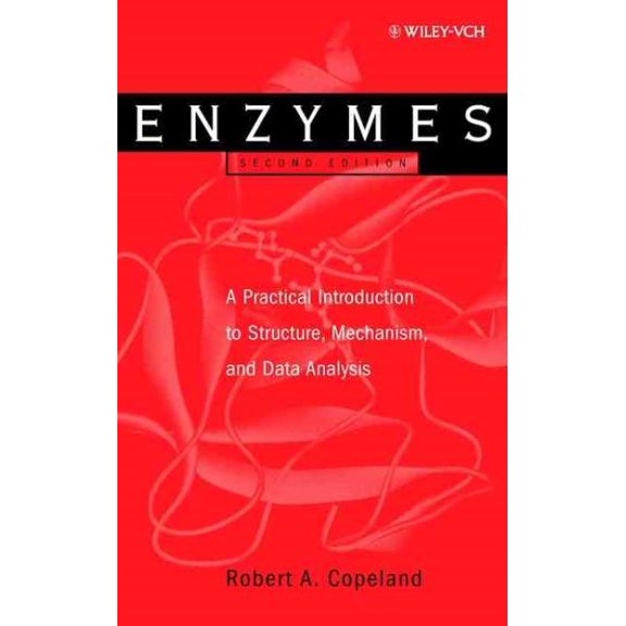 Pre-Owned Enzymes: A Practical Introduction to Structure, Mechanism, and Data Analysis (Hardcover) 0471359297 9780471359296