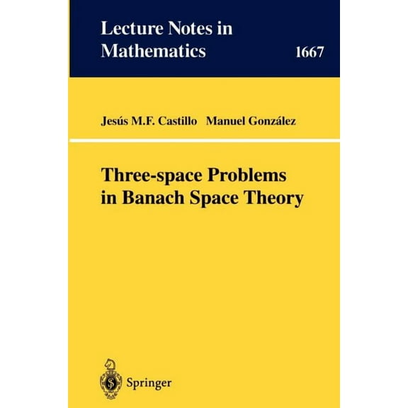 Lecture Notes in Mathematics Three-Space Problems in Banach Space Theory, Book 1667, (Paperback)