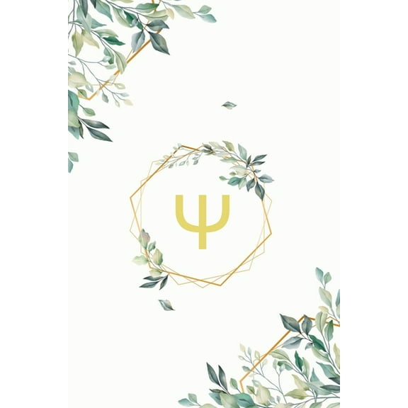 Ψ: ψ Psi, Initial Monogram Greek Alphabet Letter Ψ Psi, Cute Interior Leaves Decoration, Lined Notebook/Journal, 100 Pages, 6"x9", Soft Cover, Matte Finish (Paperback)