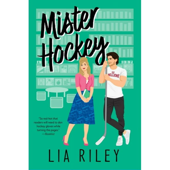 Lia Riley: Mister Hockey: A Hellions Hockey Romance (Paperback)