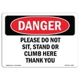 thumbnail image 1 of SignMission OS-DS-A-1218-L-2106 12 x 18 in. OSHA Danger Sign - Please Do Not Sit Stand or Climb Here Thank You, 1 of 1