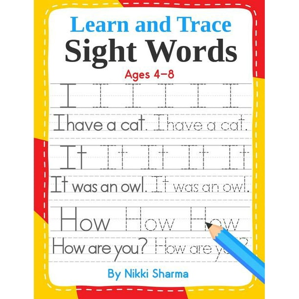 Learn and Trace Sight Words: Step-by-Step exercises to help kindergarten and First Grade children learn to read, write, spell, and use essential ...