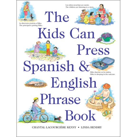 Pre-Owned Kids Can Press Spanish & English Phrase Book, The (Hardcover) 1550745417 9781550745412