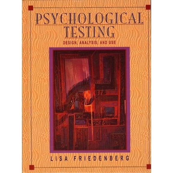 Pre-Owned Psychological Testing: Design, Analysis, and Use (Paperback) 0205142141 9780205142149