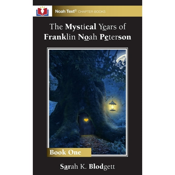 The Mystical Years of Franklin Noah Peterson: Book 1, (Paperback)
