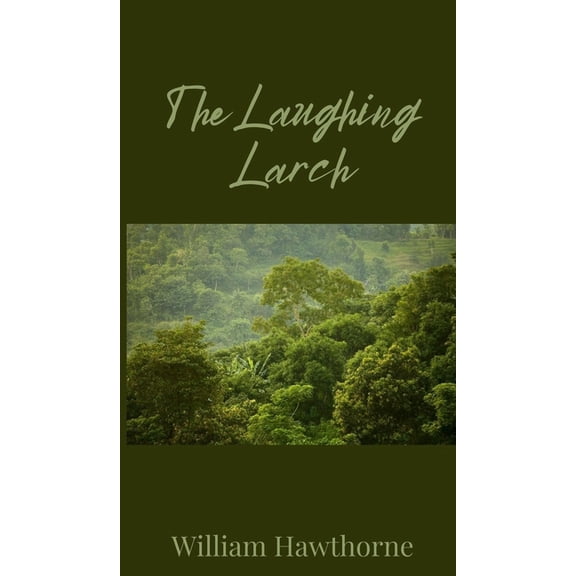The Laughing Larch, (Hardcover)