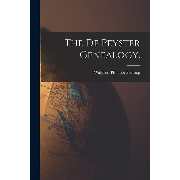 The De Peyster Genealogy., (Paperback)