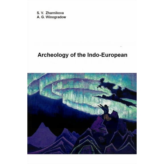 Archeology of the Indo-European, (Paperback)