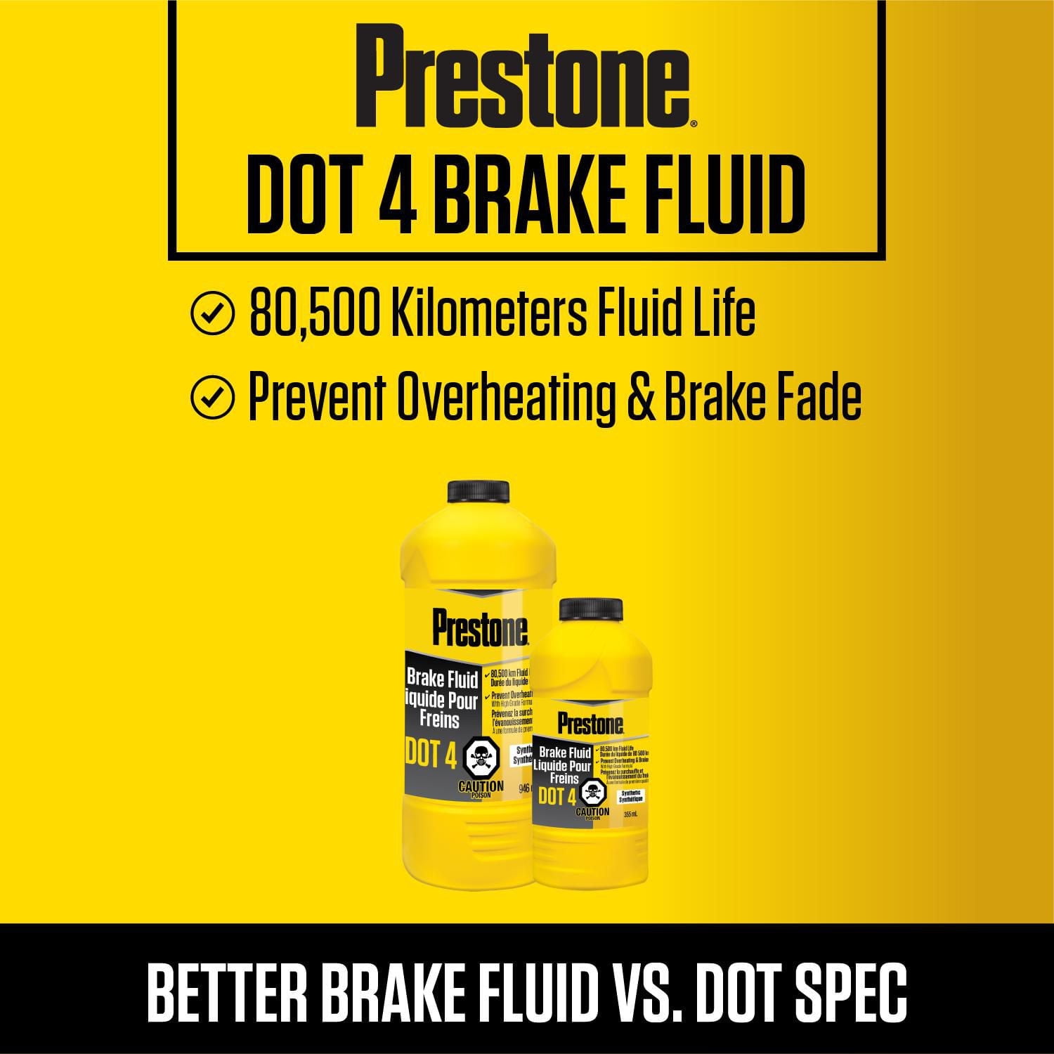 Prestone® DOT 4 Brake Fluid 355mL, Prevents overheating, brake fading and exceeds DOT 4 standard requirements.