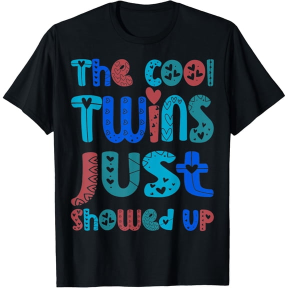 The Cool Twins Just Showed Up Funny Twin Twinning Matching T-Shirt