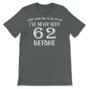 Funny 62nd Birthday T-Shirt for Men and Women!