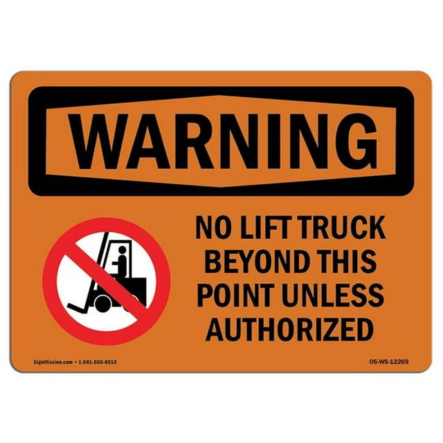 SignMission OS-WS-A-1218-L-12269 12 x 18 in. OSHA Warning Sign - No Lift Truck Beyond This Point with Symbol