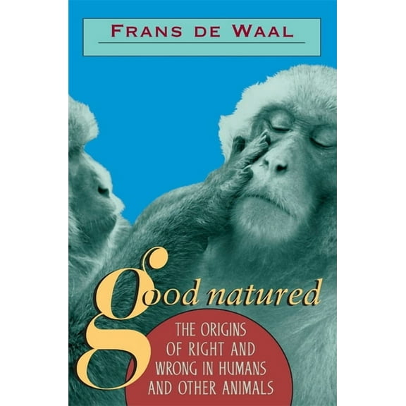 Good Natured: The Origins of Right and Wrong in Humans and Other Animals, (Paperback)