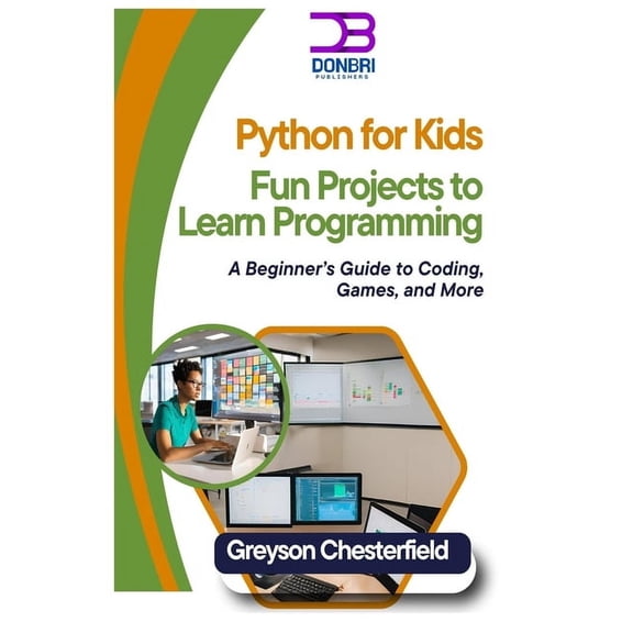 Python for Kids: Fun Projects to Learn Programming: A Beginner's Guide to Coding, Games, and More, (Paperback)