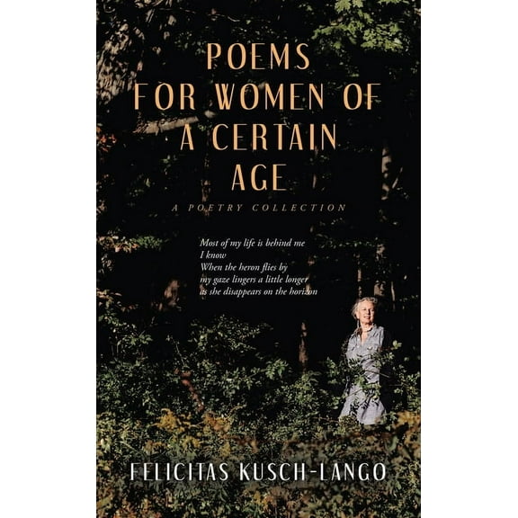 Poems for Women of a Certain Age: A Poetry Collection, (Hardcover)