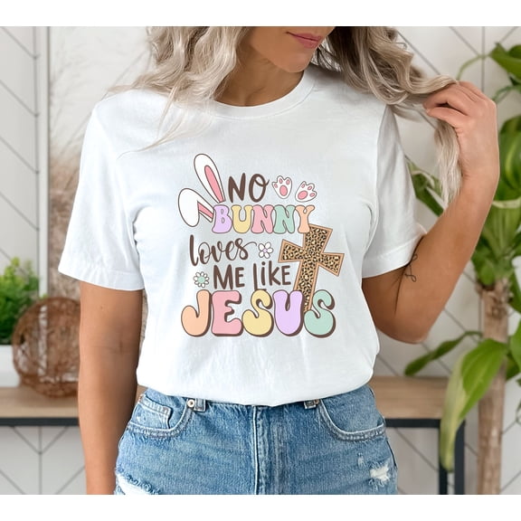 MiyazakiLy Easter tshirt, No Bunny Loves Me Like Jesus tee, Easter t shirt, Inspirational tshirt, Easter Gift, Easter apparel