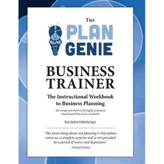 The Plan Genie Business Trainer - Instructional Workbook to Business Planning (Paperback)