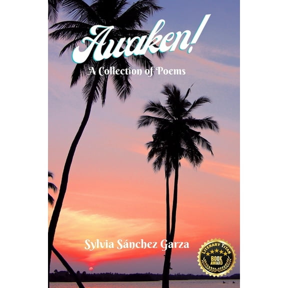Awaken!: A Collection of Poems, (Paperback)