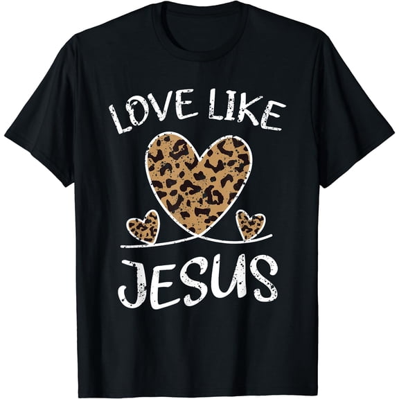 Faith Bible Blessed Christian Cheeta Leopard Love Like Jesus T-Shirt Black Small