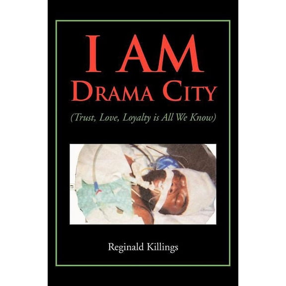 I Am Drama City : Trust, Love, Loyalty Is All We Know