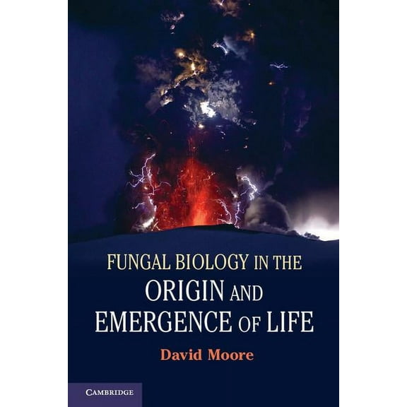 Fungal Biology in the Origin and Emergence of Life, (Paperback)