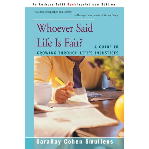 Whoever Said Life is Fair?: A Guide to Growing Through Life's Injustices, (Paperback)