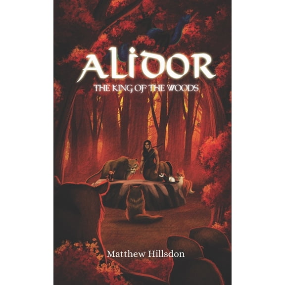 Alidor Alidor: The King of the Woods, Book 2, (Paperback)
