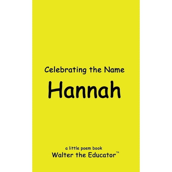 The Poetry of First Names Book Celebrating the Name Hannah, (Paperback)