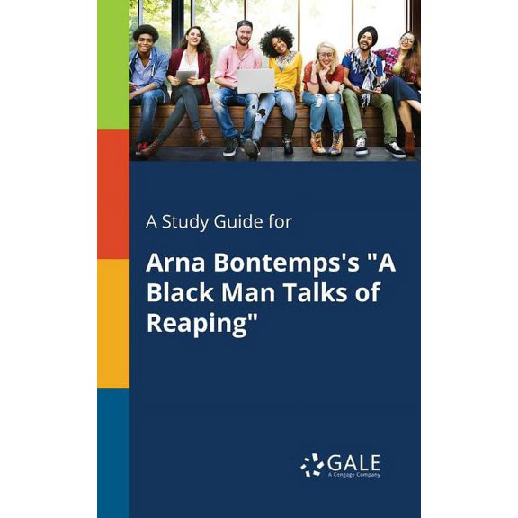 A Study Guide for Arna Bontemps's "A Black Man Talks of Reaping", (Paperback)