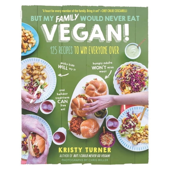 But My Family Would Never Eat Vegan! - Paperback