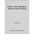 thumbnail image 1 of Pre-Owned Risotto: With Vegetables, Seafood, Meat And More (Hardcover) 1841728128 9781841728124, 1 of 1