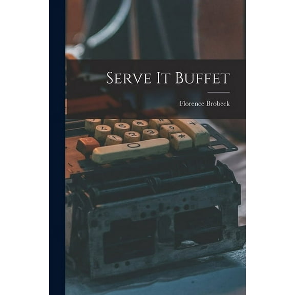 Serve It Buffet, (Paperback)